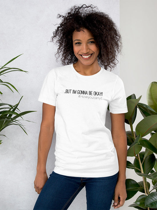 #howyoucarryit Short-Sleeve Unisex T-Shirt Be Okay