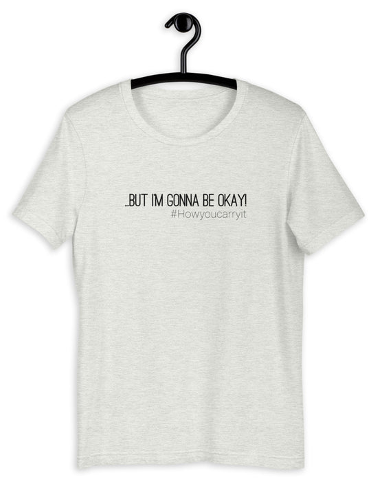 #howyoucarryit Short-Sleeve Unisex T-Shirt Be Okay